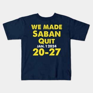 We Made Saban Quit Michigan Fan Kids T-Shirt